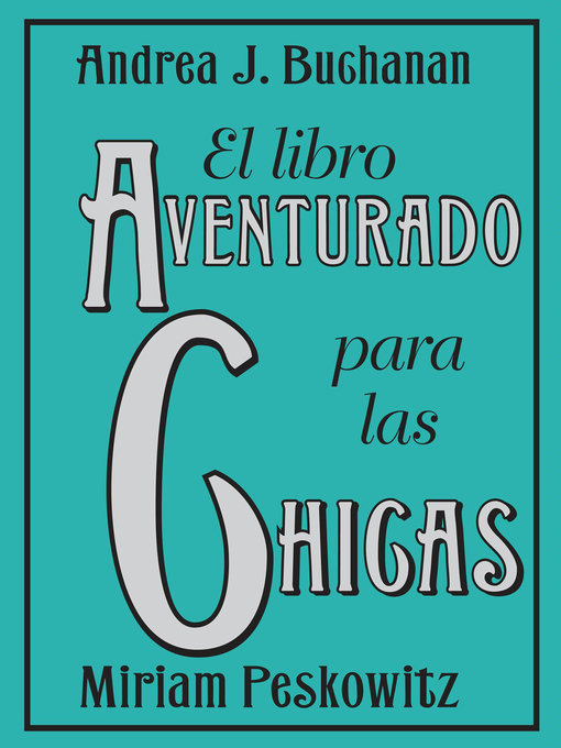 Title details for El libro aventurado para las chicas by Andrea J. Buchanan - Available